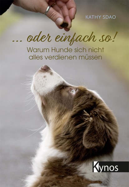 … oder einfach so! Warum Hunde sich nicht alles verdienen müssen