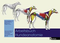 Arbeitsbuch Hundeanatomie Arbeitsbuch Hundeanatomie